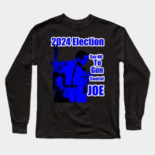 2024 Election Blue Feb Hero Say No To Gun Control Joe Long Sleeve T-Shirt